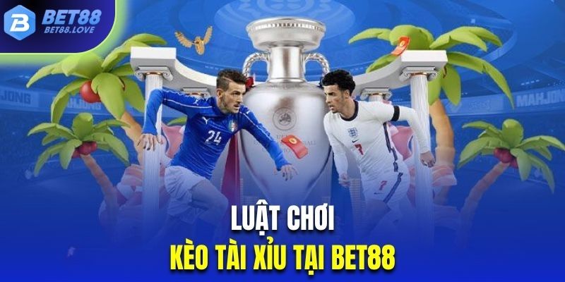 Tìm hiểu luật cược kèo tài xỉu bóng đá chuẩn nhất