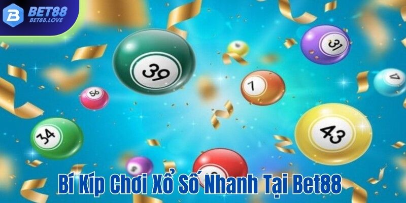 Bí kíp đỉnh cao giúp bạn tham gia quay số nhanh thắng lớn