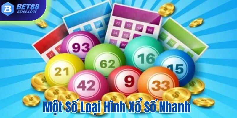Tổng hợp các loại hình tại xổ số nhanh