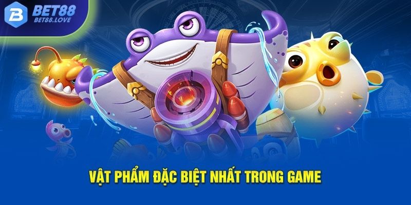 Vật phẩm đặc biệt nhất trong game