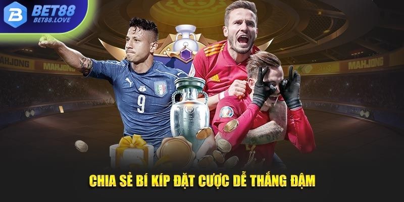 Chia sẻ bí kíp đặt cược dễ thắng đậm