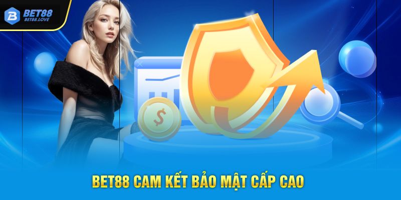 Bet88 cam kết bảo mật cấp cao