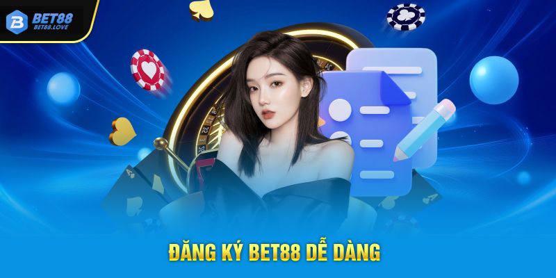 Đăng ký Bet88 dễ dàng